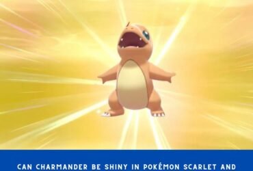 Can Charmander be shiny in Pokémon Scarlet and Violet