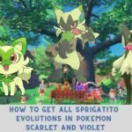 How to Get All Sprigatito Evolutions in Pokemon Scarlet and Violet