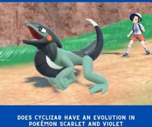 Does Cyclizar have an evolution in Pokémon Scarlet